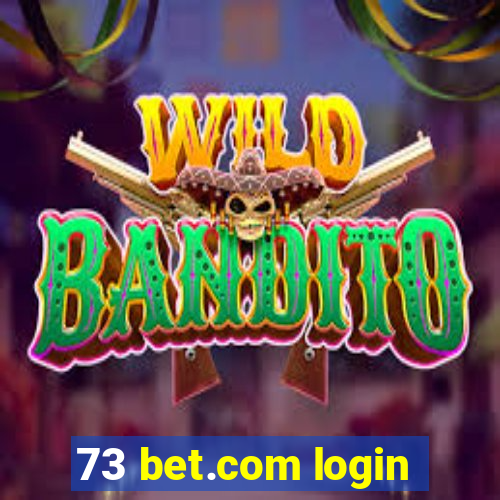 73 bet.com login